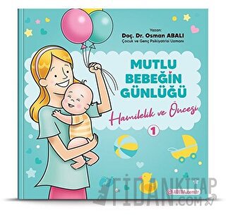 Hamilelik ve Öncesi - Mutlu Bebeğin Günlüğü 1