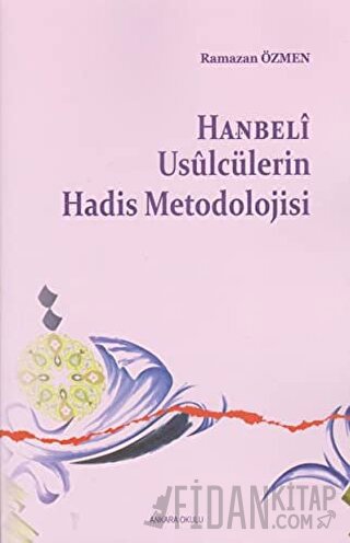 Hanbeli Usulcülerin Hadis Metodolojisi