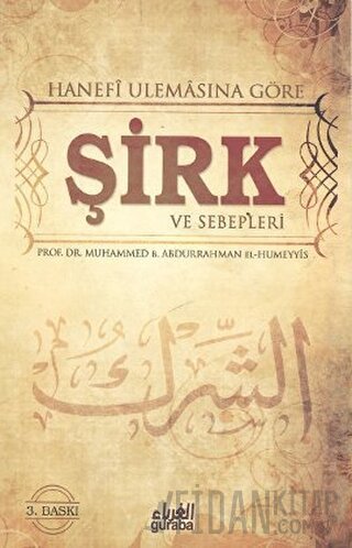 Hanefi Ulemasına Göre Şirk ve Sebepleri