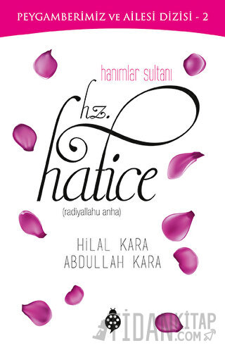Hanımlar Sultanı Hz. Hatice