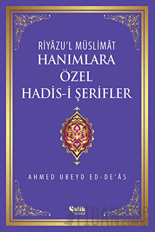 Hanımlara Özel Hadis-i Şerifler (Ciltli)