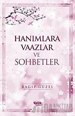Hanımlara Vaazlar ve Sohbetler (Ciltli)