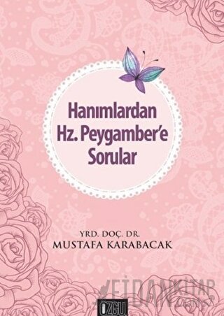 Hanımlardan Hz. Peygamber'e Sorular