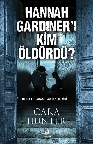 Hannah Gardıner’ı Kim Öldürdü Cara Hunter