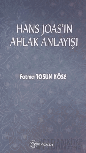 Hans Joas'ın Ahlak Anlayışı