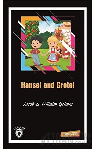 Hansel and Gretel Short Story Jacob Grimm