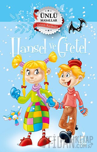 Hansel ve Gretel – Ünlü Masallar