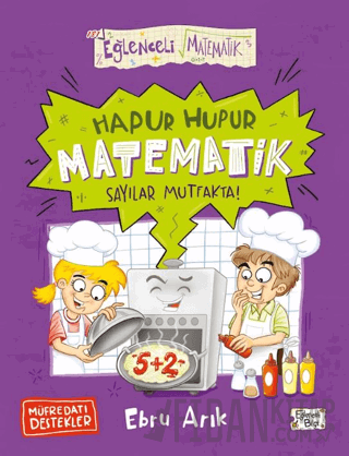 Hapur Hupur Matematik Sayılar Mutfakta! Ebru Arık