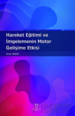 Hareket Eğitimi ve İmgelemenin Motor Gelişime Etkisi
