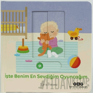 Hareketli Büyüyorum Serisi 4 – İşte Benim En Sevdiğim Oyuncağım (Ciltli)