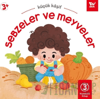 Hareketli Kitap 3d Küçük Kaşif Sebzeler ve Meyveler (Ciltli)