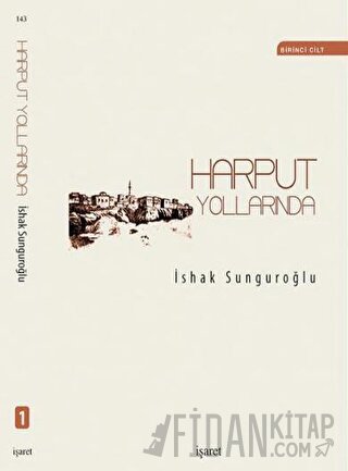 Harput Yollarında (4 Cilt Takım)