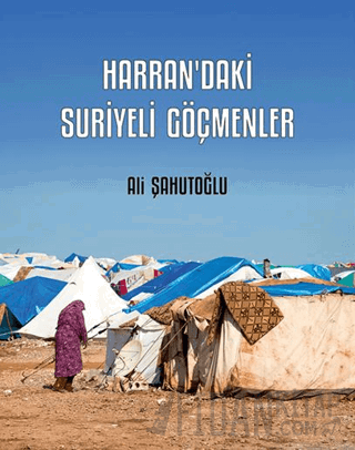 Harran’daki Suriyeli Göçmenler