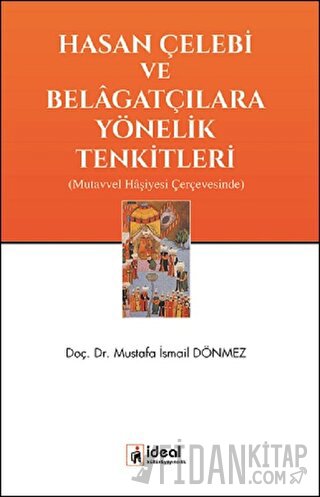 Hasan Çelebi ve Belagatçılara Yönelik Tenkitleri