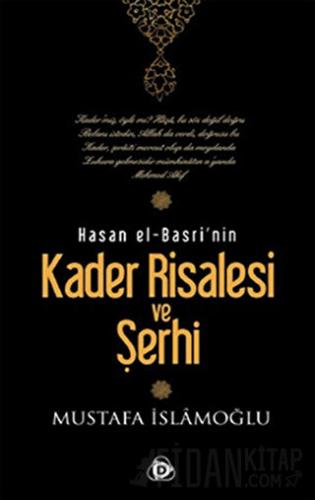 Hasan El-Basri’nin Kader Risalesi ve Şerhi Mustafa İslamoğlu
