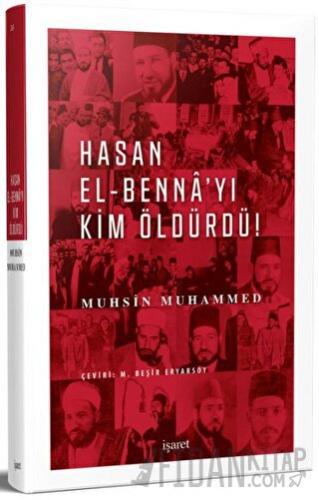 Hasan El-Benna'yı Kim Öldürdü!