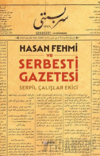 Hasan Fehmi ve Serbesti Gazetesi
