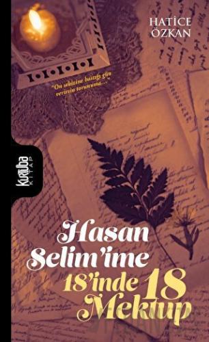 Hasan Selim'ime 18’inde 18 Mektup Hatice Özkan