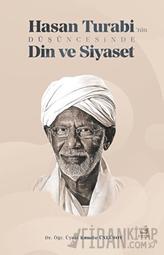 Hasan Turabi’nin Düşüncesinde Din ve Siyaset