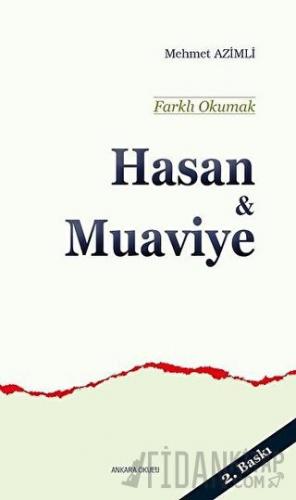 Hasan ve Muaviye - Farklı Okumak