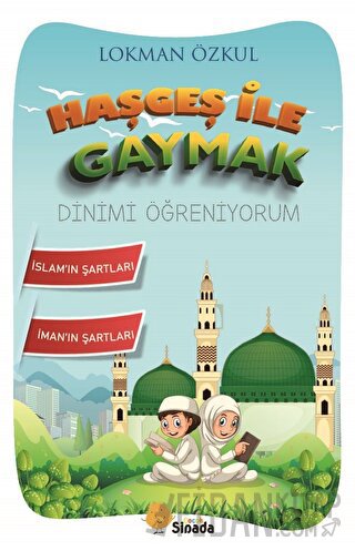 Haşgeş ile Gaymak Dinimi Öğreniyorum