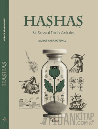Haşhaş: Bir Sosyal Tarih Anlatısı