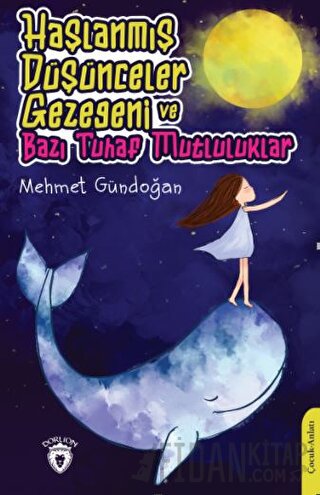 Haşlanmış Düşünceler Gezegeni Ve Bazı Tuhaf Mutluluklar Mehmet Gündoğa