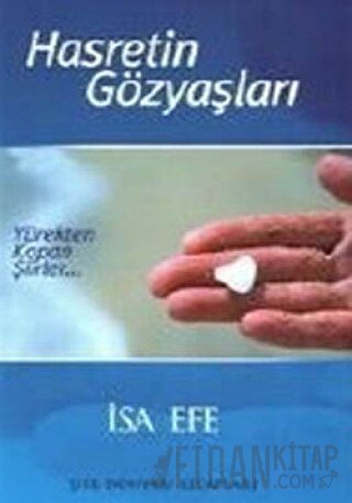 Hasretin Gözyaşları Yürekten Kopan Şiirler