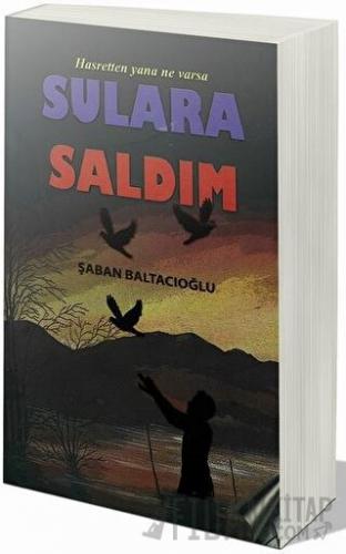 Hasretten Yana Ne Varsa Sulara Saldım