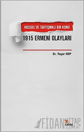Hassas ve Tartışmalı Bir Konu 1915 Ermeni Olayları