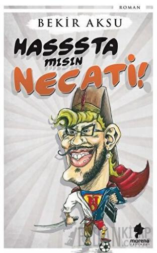 Hasssta mısın Necati!