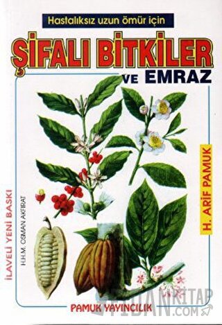 Hastalıksız Uzun Ömür İçin Şifalı Bitkiler ve Emraz