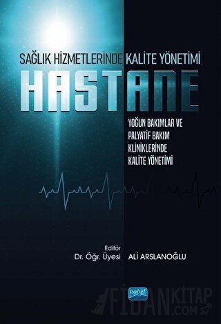 Hastane - Sağlık Hizmetlerinde Kalite Yönetimi