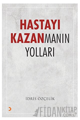 Hastayı Kazanmanın Yolları
