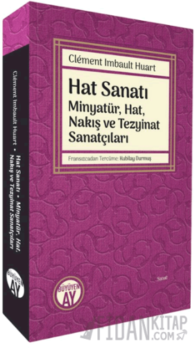 Hat Sanatı - Minyatür, Hat, Nakış ve Tezyinat Sanatçıları