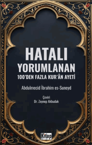 Hatalı Yorumlanan 100'den Fazla Kur'an Ayeti