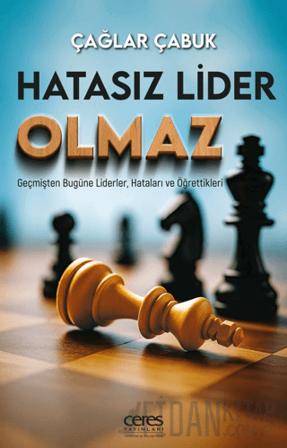Hatasız Lider Olmaz Çağlar Çabuk