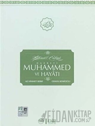 Hatemü'l-Enbiya Hz. Muhammed ve Hayatı