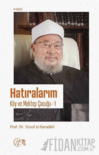 Hatıralarım - Köy ve Mektep Çocuğu 1