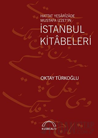 Hattat Yesarizade Mustafa İzzet’in İstanbul Kitabeleri