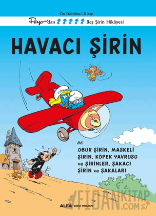 Havacı Şirin ve Obur Şirin, Maskeli Şirin, Köpek Yavrusu ve Şirinler, Şakacı Şirin ve Şakaları