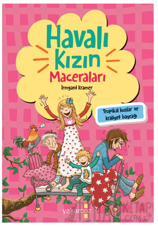 Havalı Kızın Maceraları - Tropikal Kuşlar ve Kraliyet Bayrağı Irmgard 