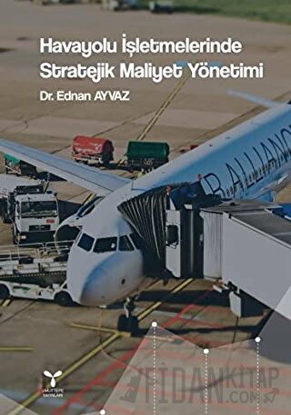 Havayolu İşletmelerinde Stratejik Maliyet Yönetimi