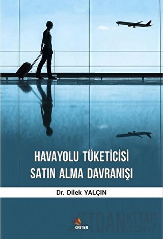Havayolu Tüketicisi Satın Alma Davranışı (Ciltli)