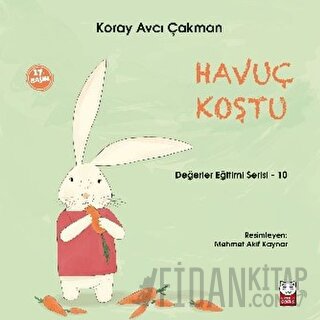 Havuç Koştu - Değerler Eğitimi Serisi - 10