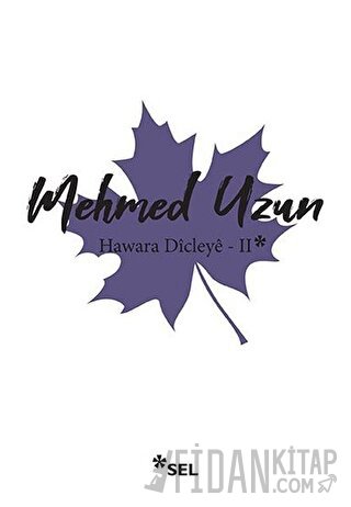 Hawara Dicleye - 2 Mehmed Uzun
