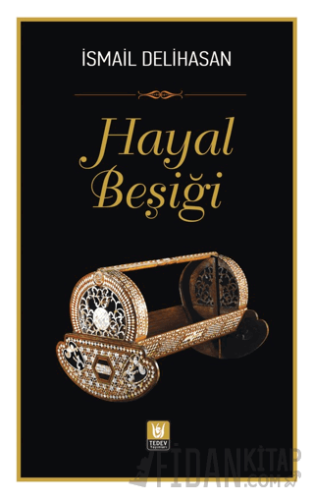 Hayal Beşiği İsmail Delihasan