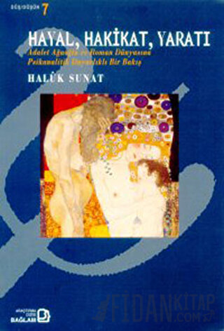 Hayal, Hakikat, Yaratı Haluk Sunat