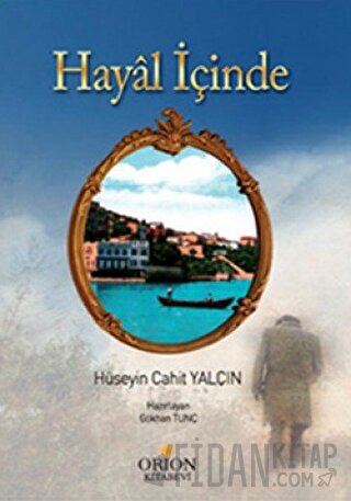 Hayal İçinde Hüseyin Cahit Yalçın