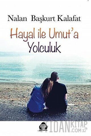 Hayal ile Umut’a Yolculuk